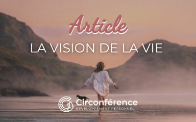 La vision de la vie