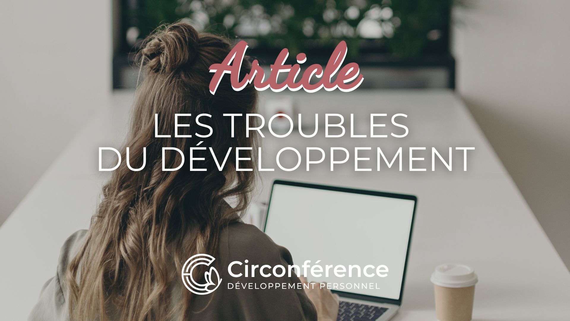 Les troubles du développement Karine Fouillé Circonférence Annecy